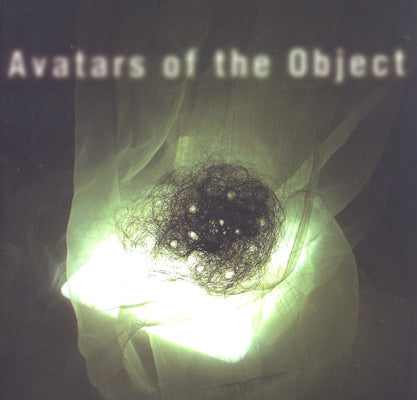 Avatars of the Object: Sculptural Projections