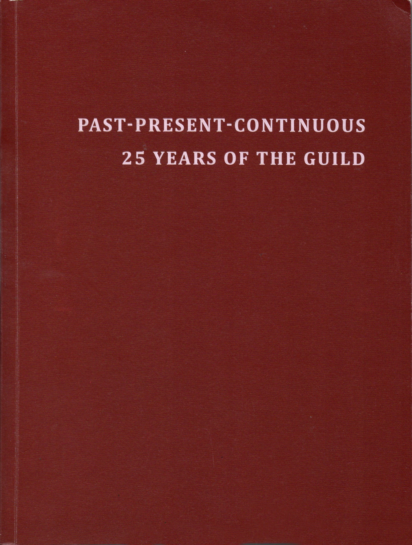 Past-Present-Continuous: 25 Years of The Guild